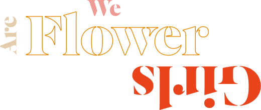 WeAreFlowerGirls